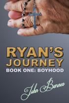 Ryan's Journey Book One - Boyhood