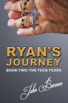 Ryan's Journey Book Two - The Teen Years